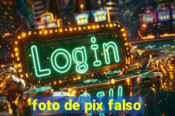 foto de pix falso